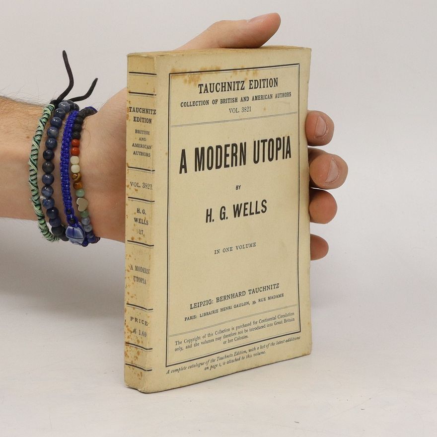 Herbert George Wells A Modern Utopia