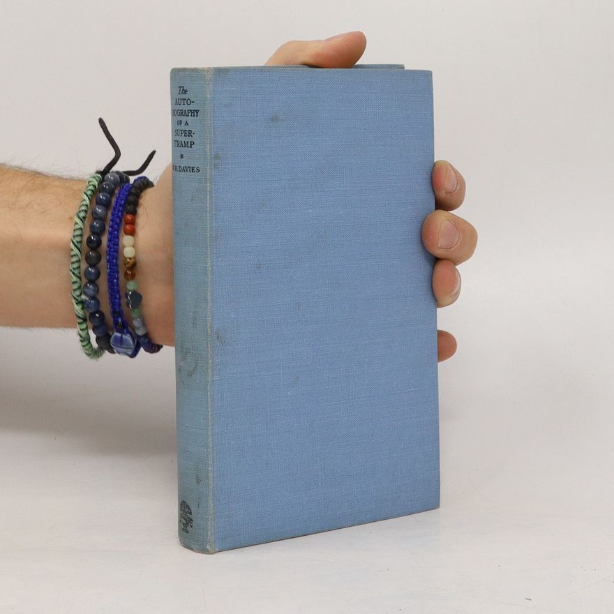 William Henry Davies The Autobiography of a Super-tramp