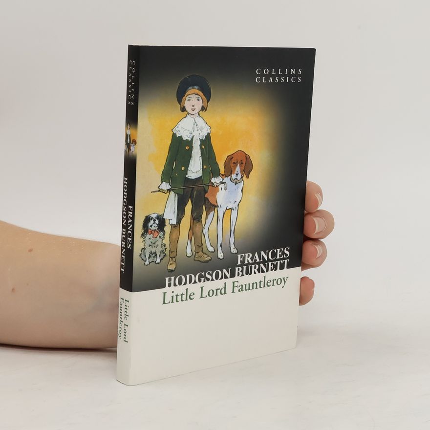 Frances Hodgson Burnett Little Lord Fauntleroy
