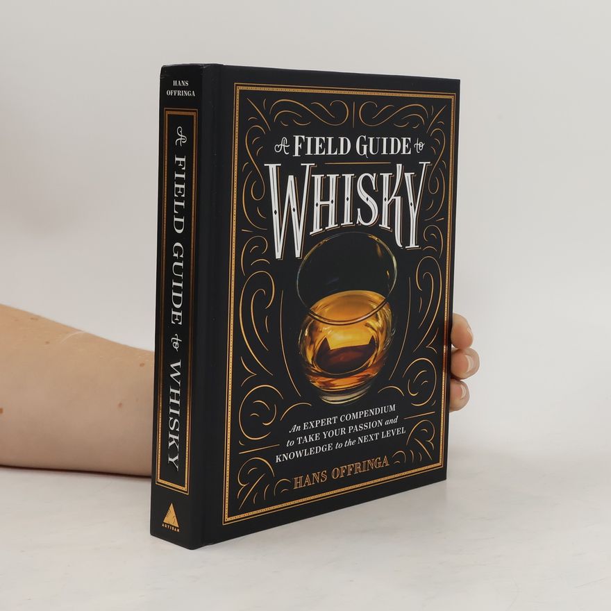 Hans Offringa A Field Guide to Whisky