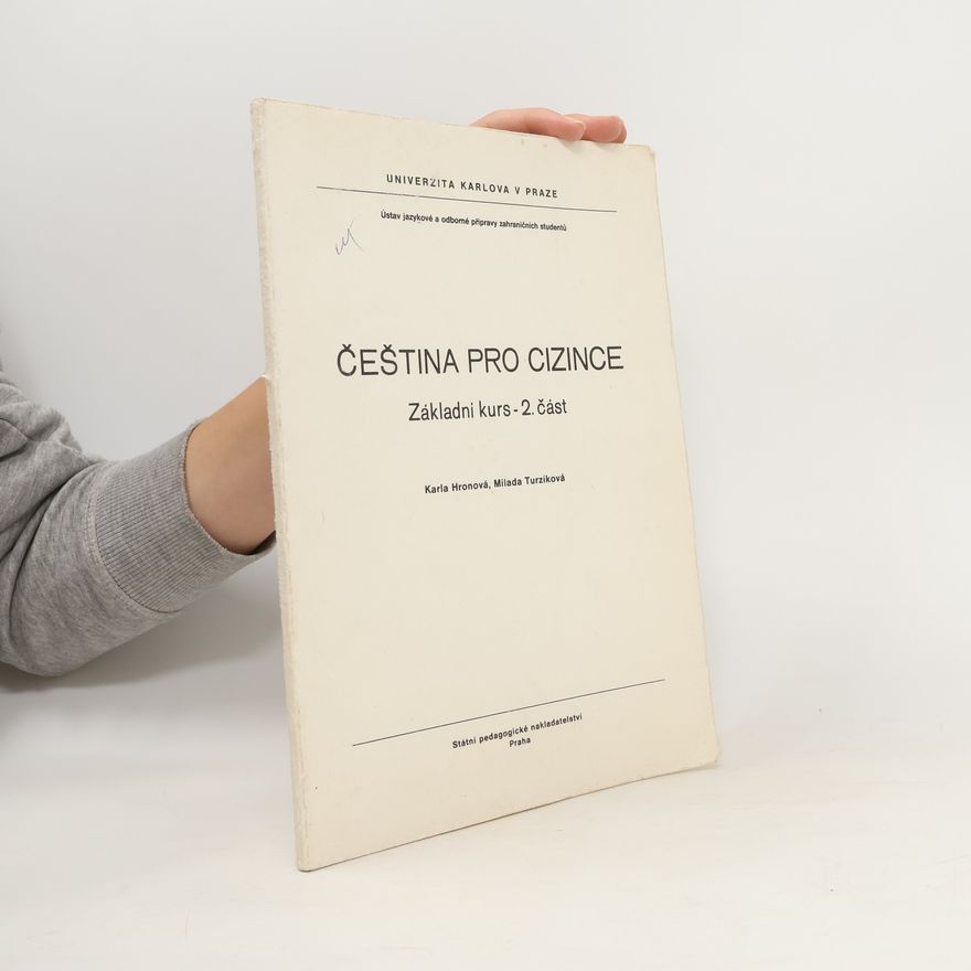 Milada Turzíková Čeština pro cizince. Základní kurs. 2. část