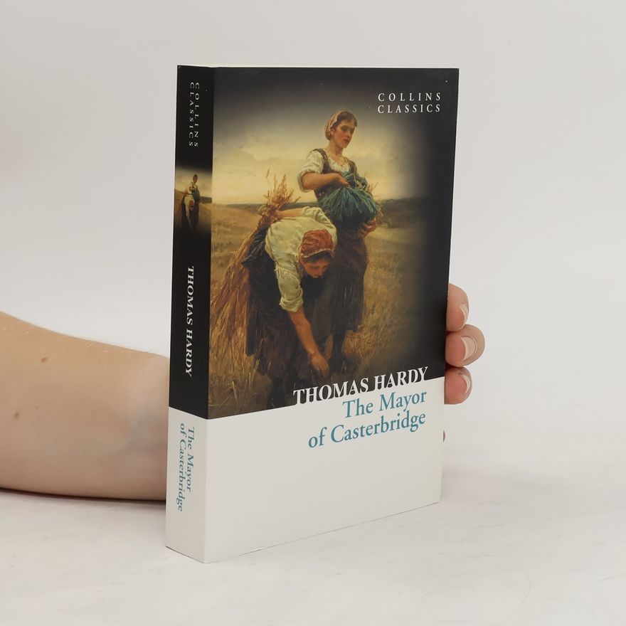 Thomas Hardy The Mayor of Casterbridge