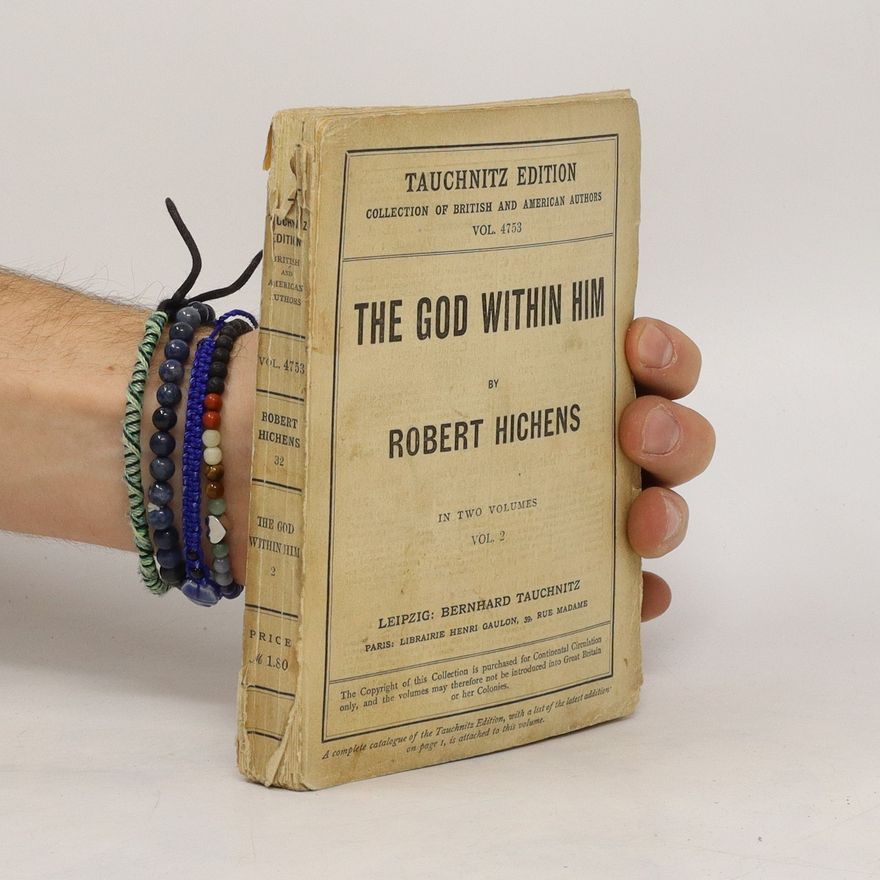 Robert Smythe Hichens The God Within Him Vol. 2