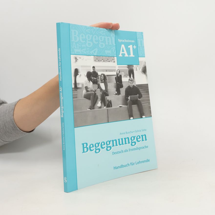 Szilvia Szita Begegnungen Deutsch als Fremdsprache A1+