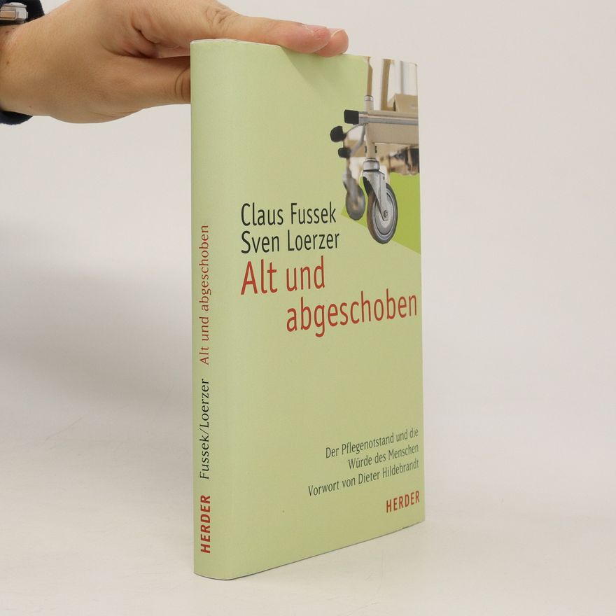 Claus Fussek Alt und abgeschoben