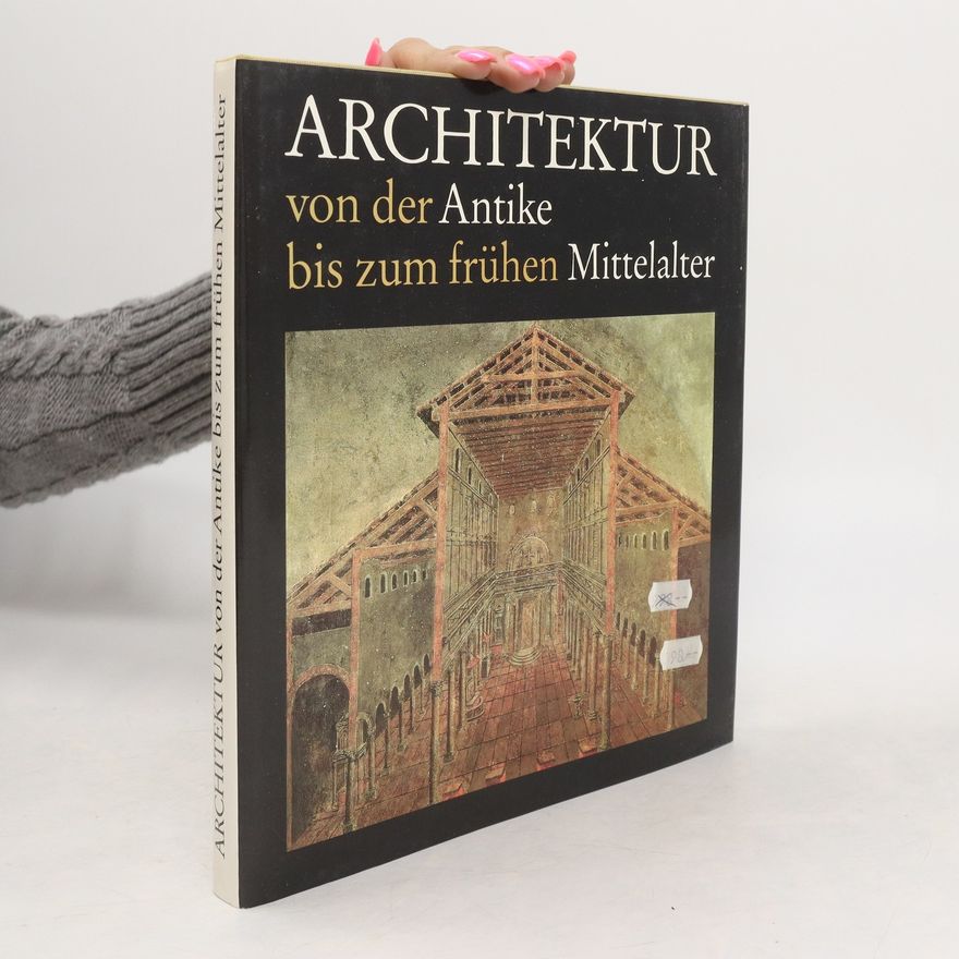 Alberto Schwarz Architektur von der Antike bis zum frühen Mittelalter