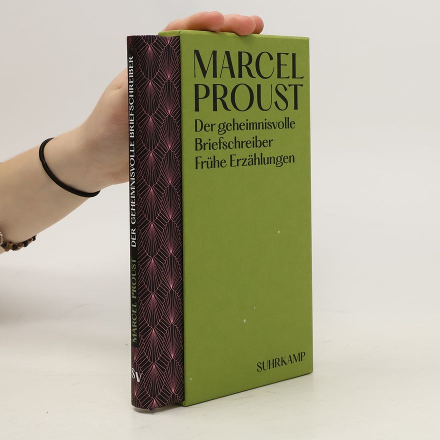 Marcel Proust Der geheimnisvolle Briefschreiber