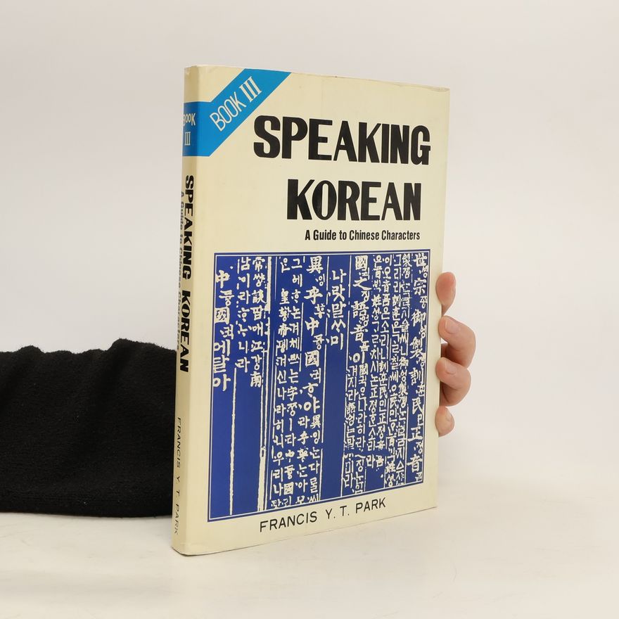 Francis Y. T. Park Speaking Korean. Book III