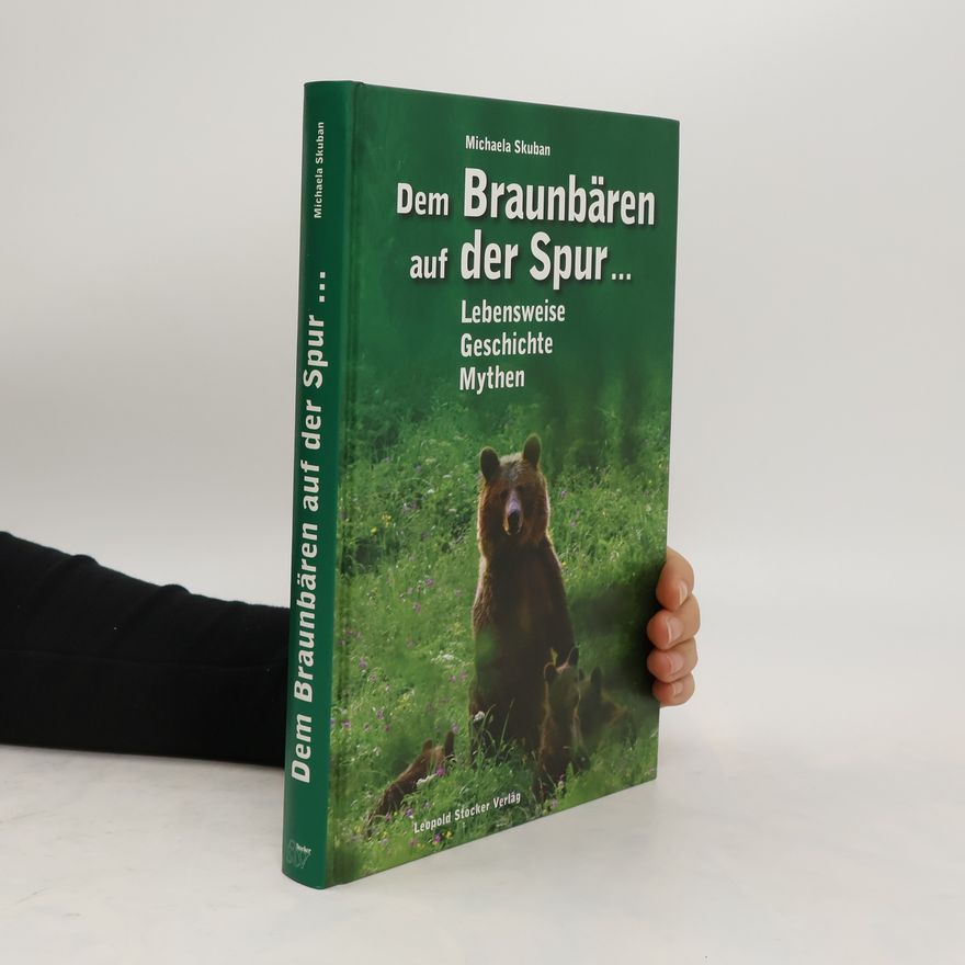 Michaela Skuban Dem Braunbären auf der Spur ...