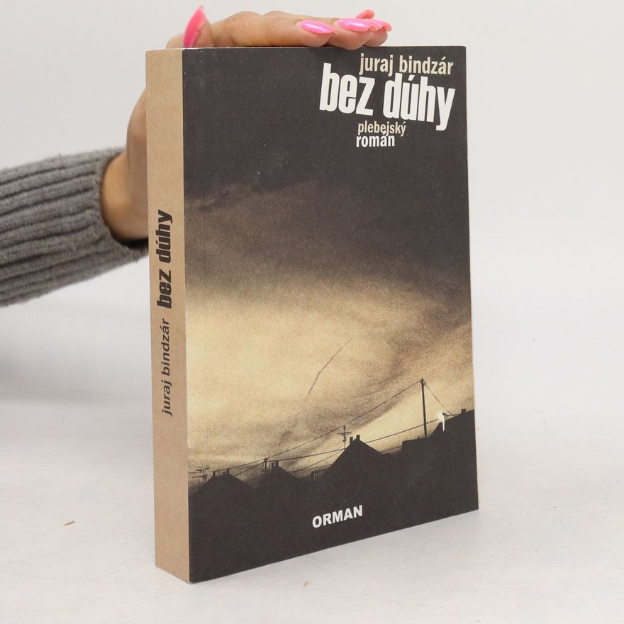 Juraj Bindzár Bez dúhy