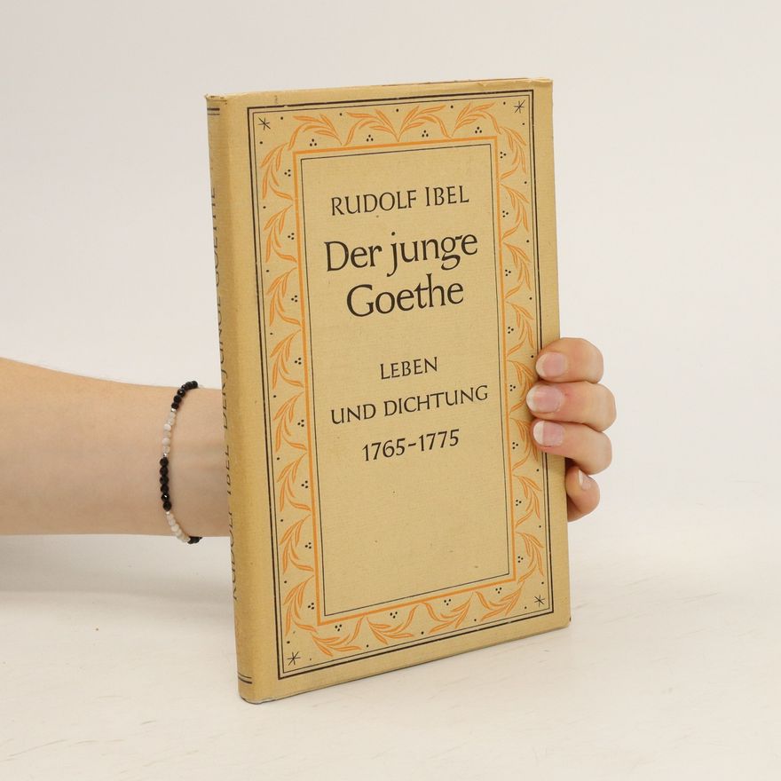 Rudolf Ibel Der junge Goethe