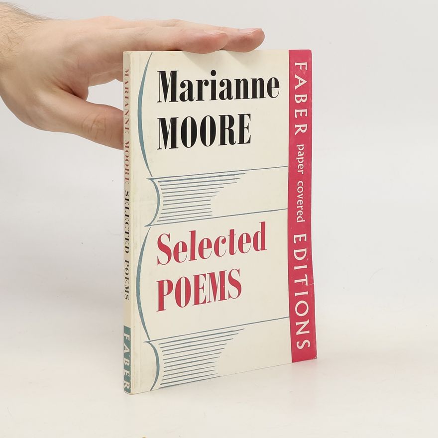 Marianne Moore Marianne Moore. Selected Poems