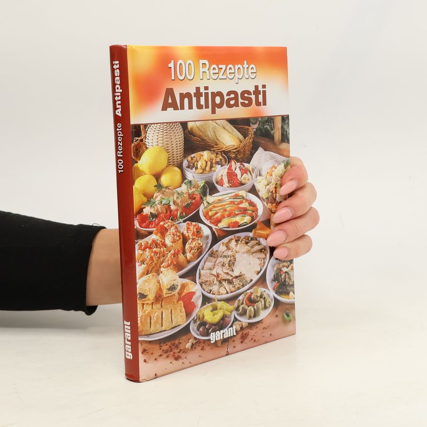 Autorenkollektiv 100 Rezepte Antipasti