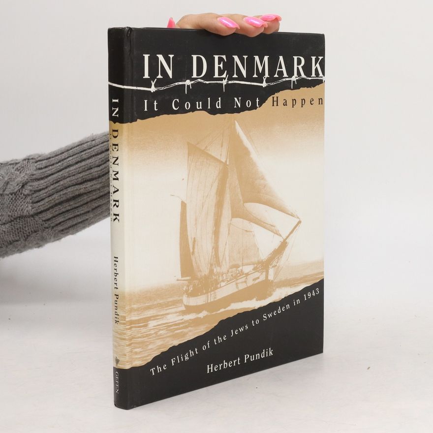 Herbert Pundik In Denmark it could not happen