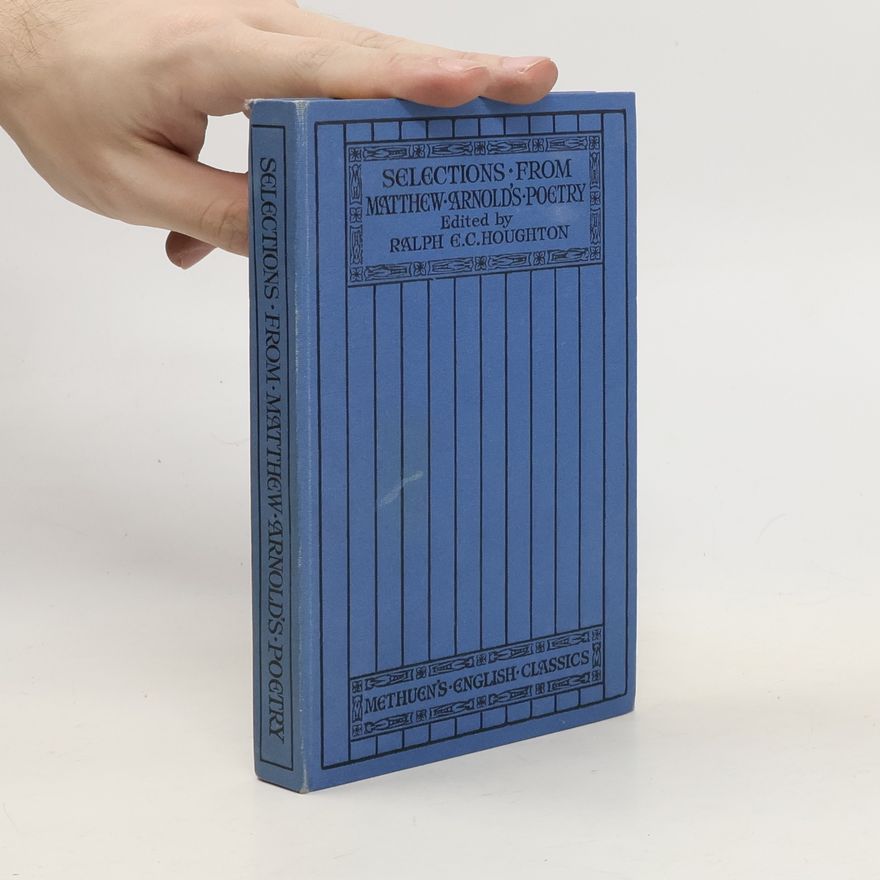 Matthew Arnold Selections from Matthew Arnold´s Poetry