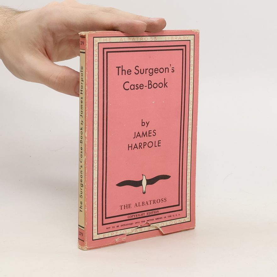James Harpole The Surgeon's Case-Book