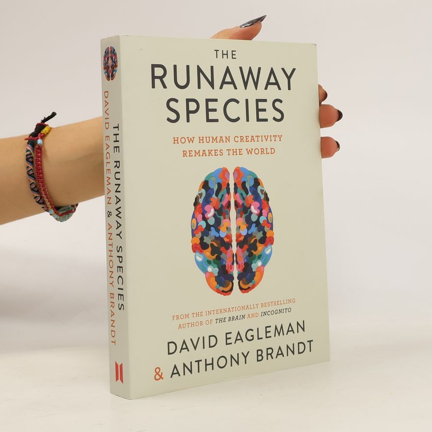 David Eagleman The Runaway Species