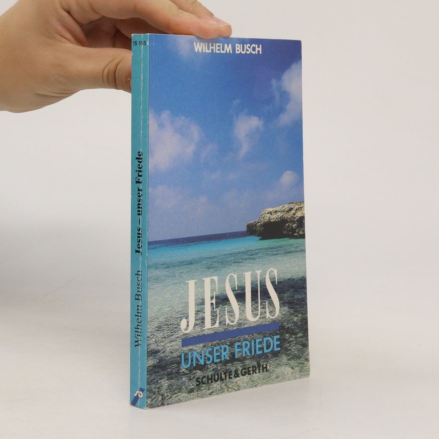Wilhelm Busch Jesus, unser Friede