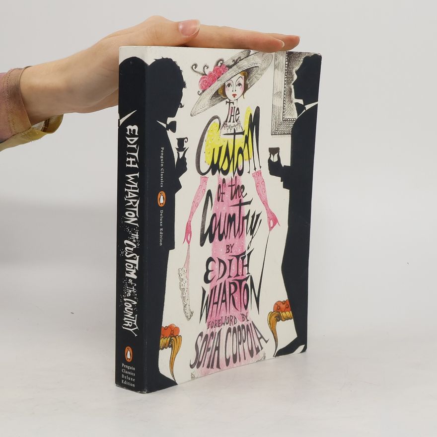 Edith Wharton The Custom of the Country: (Penguin Classics Deluxe Edition)