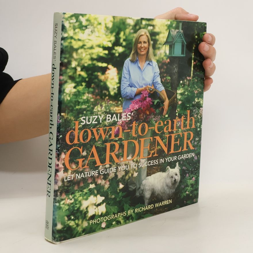 Suzy Bales Suzy Bales' Down to Earth Gardener