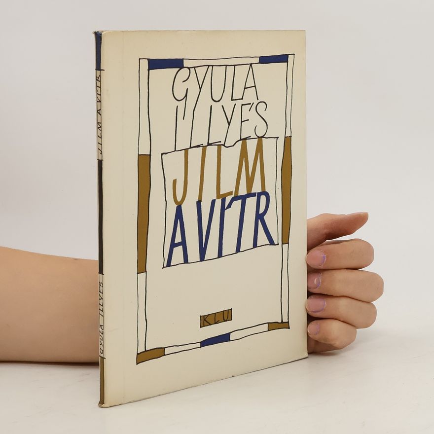 Gyula Illyés Jilm a vítr