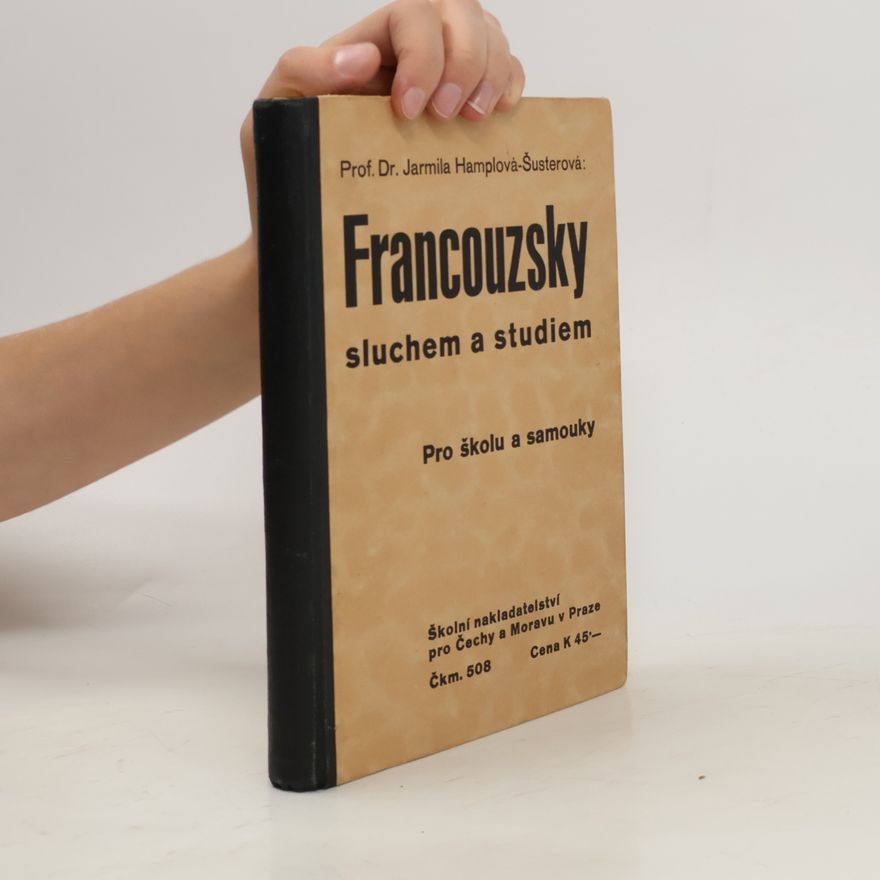 Prof. Dr. Jarmila Hamplová-Šusterová Francouzsky sluchem a studiem