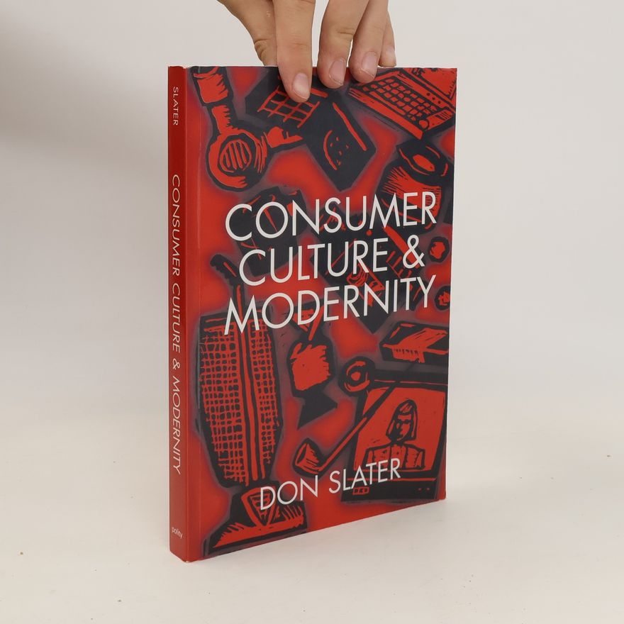 Don Slater Consumer Culture and Modernity