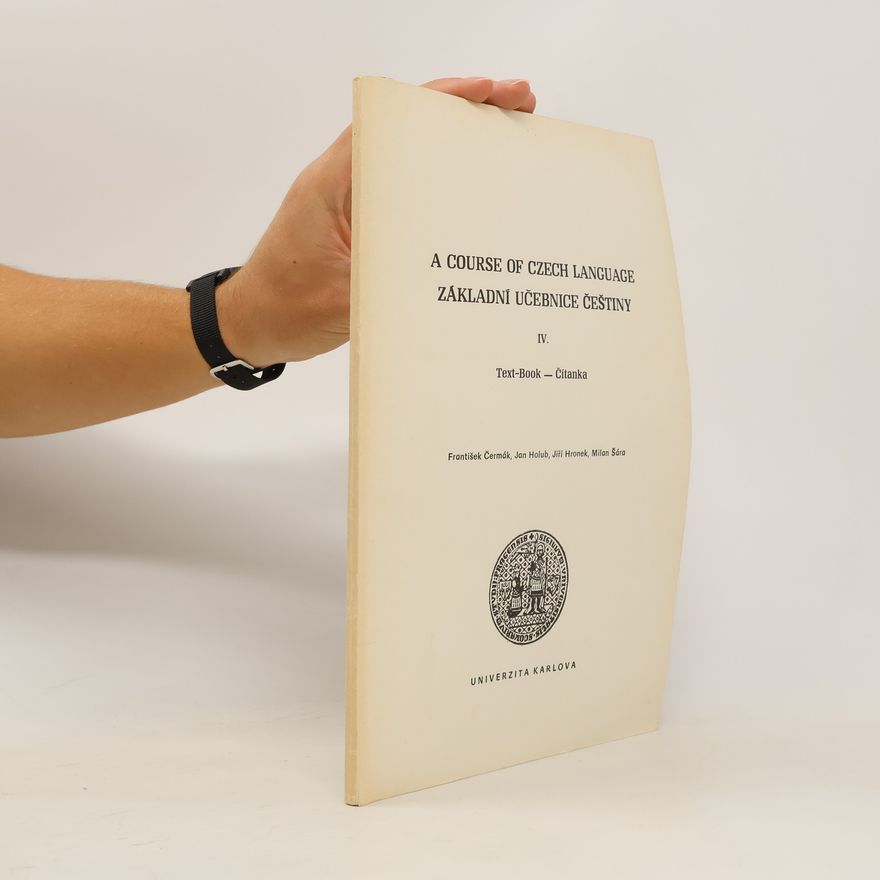 Jan Holub A Course of Czech language = Základní učebnice češtiny. IV., Text-Book = Čítanka