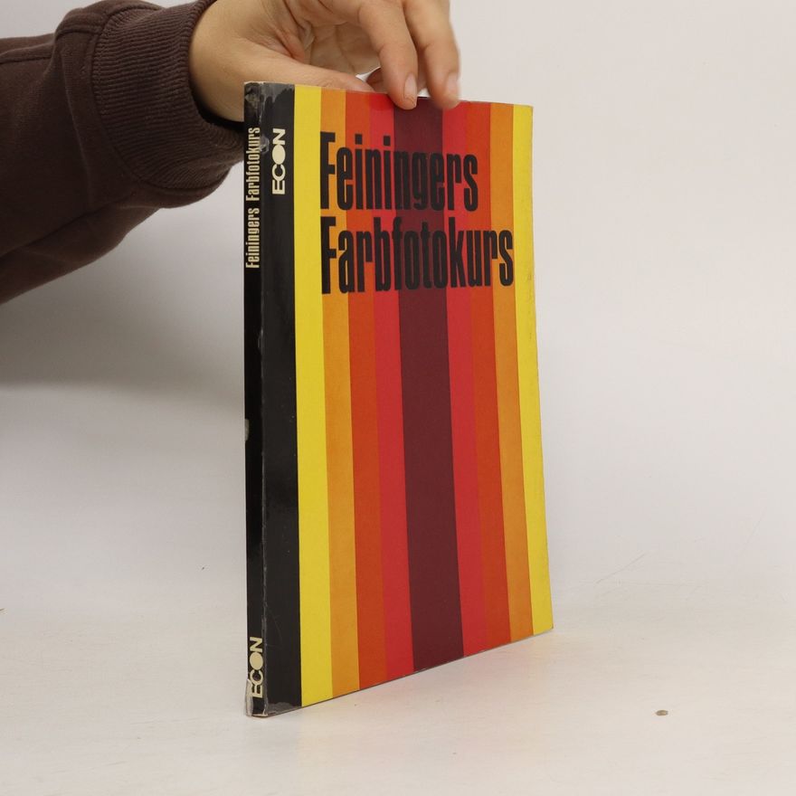 Andreas Feininger Feiningers Farbfotokurs