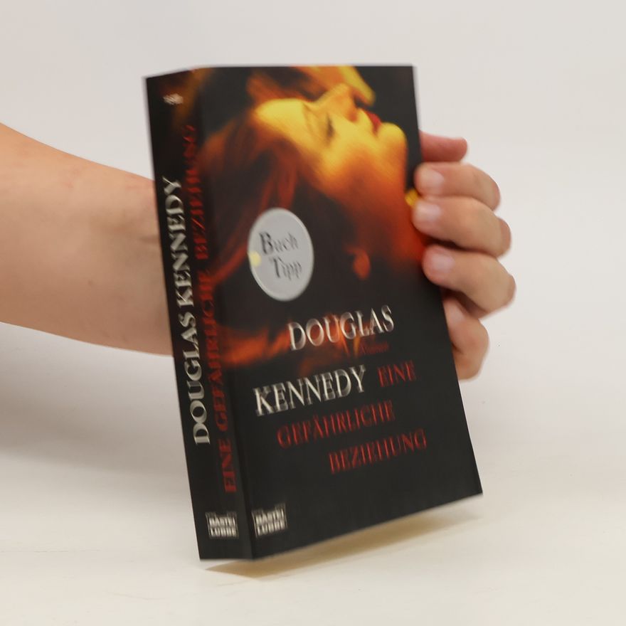 Douglas Kennedy Eine gefährliche Beziehung