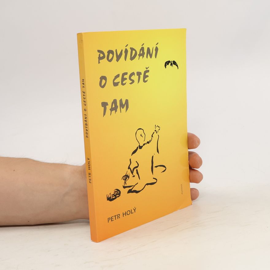 Petr Pavlík Holý Povídání o cestě tam