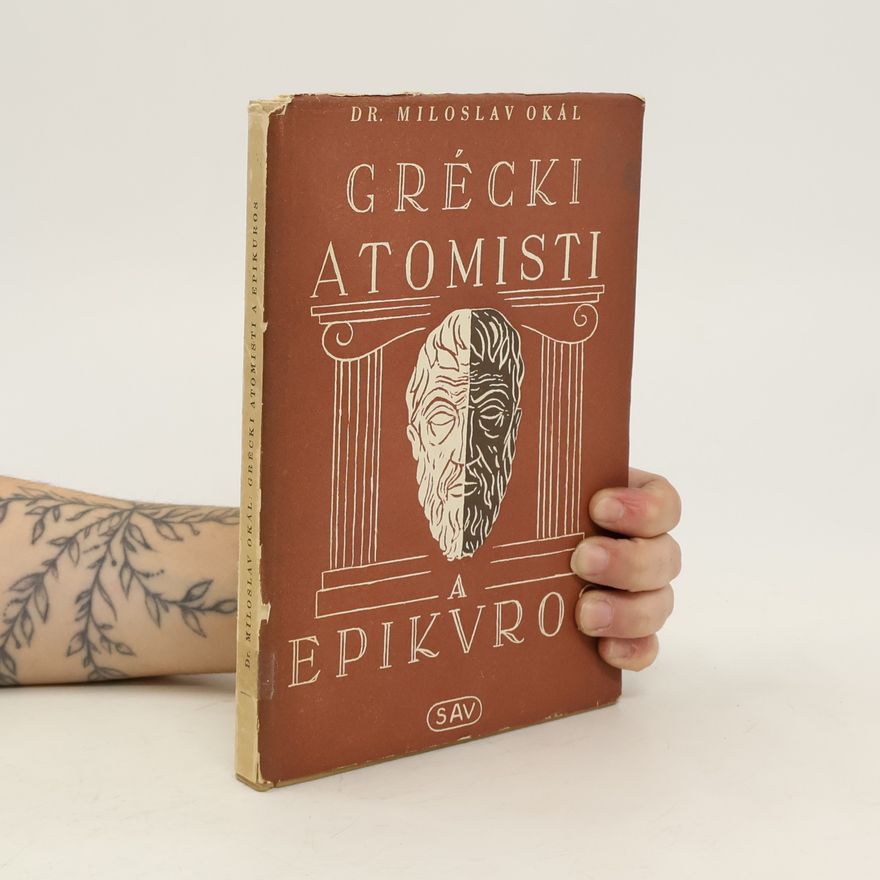 Miloslav Okál Grécki atomisti a Epikuros