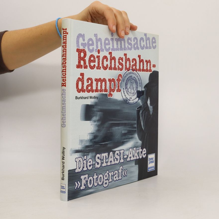 Burkhard Wollny Geheimsache Reichsbahndampf