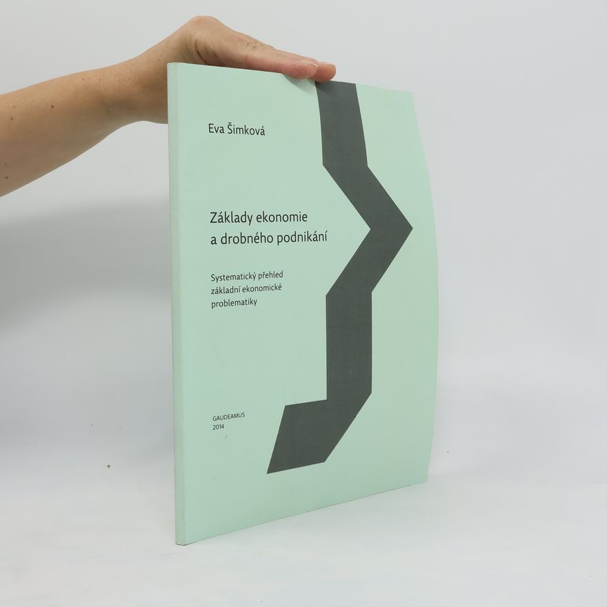 Eva Šimková Základy ekonomie a drobného podnikání