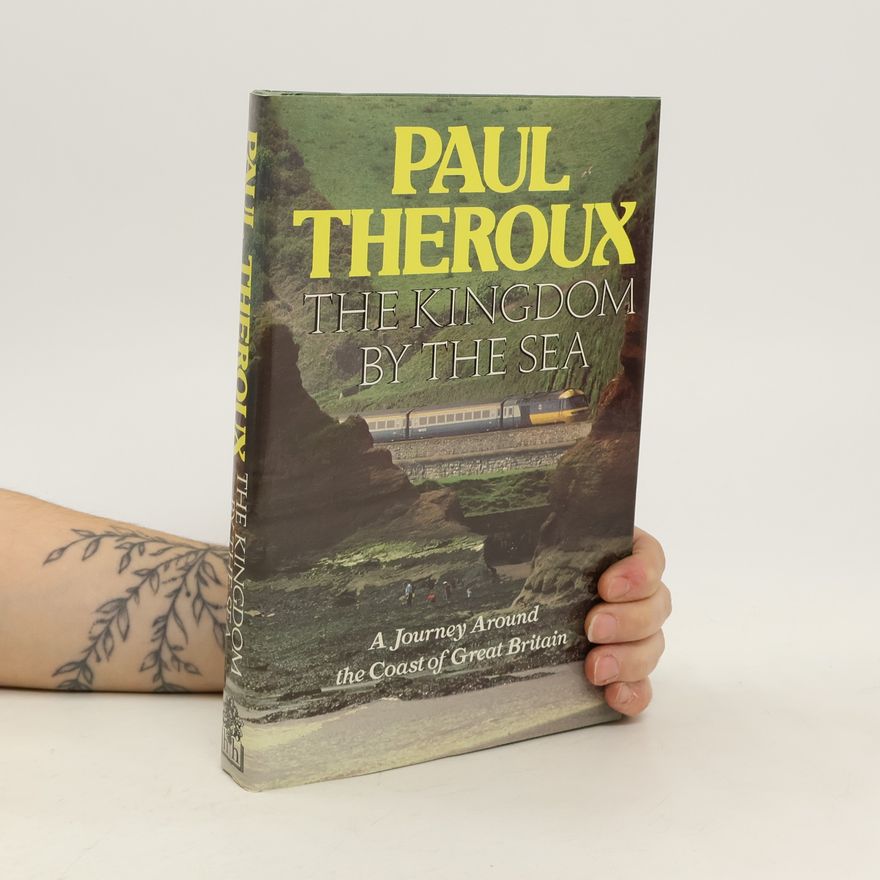 Paul Theroux Kingdom By the Sea
