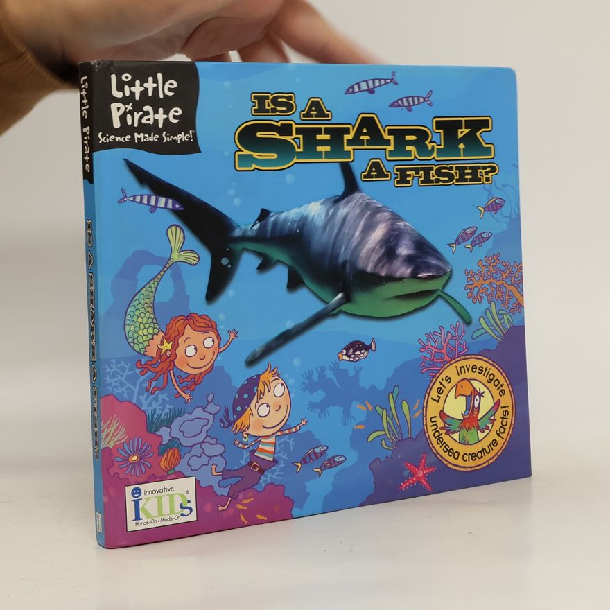 Lawrence Schimel Little Pirate: Is a Shark a Fish?