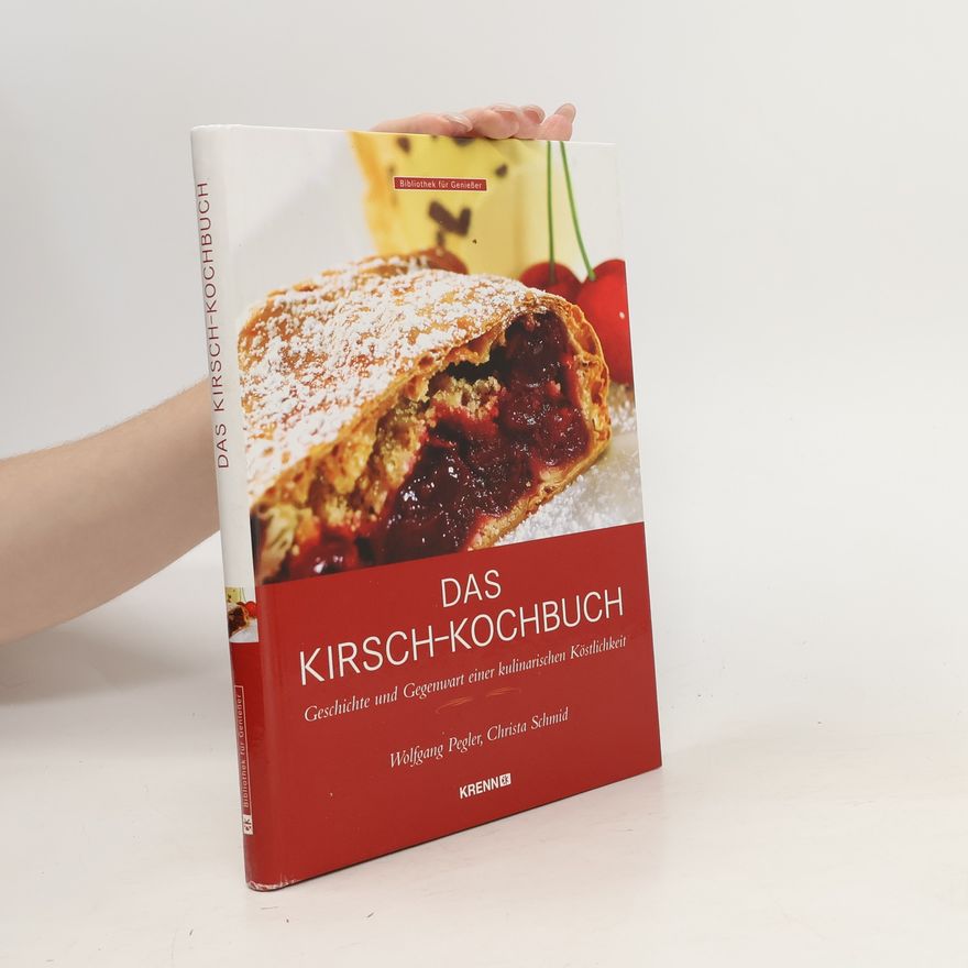 Christa Schmid Das Kirsch-Kochbuch