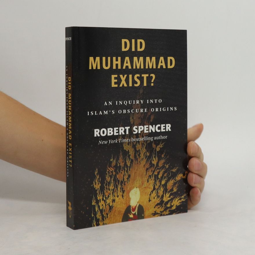 Robert Bruce Spencer Did Muhammad Exist?