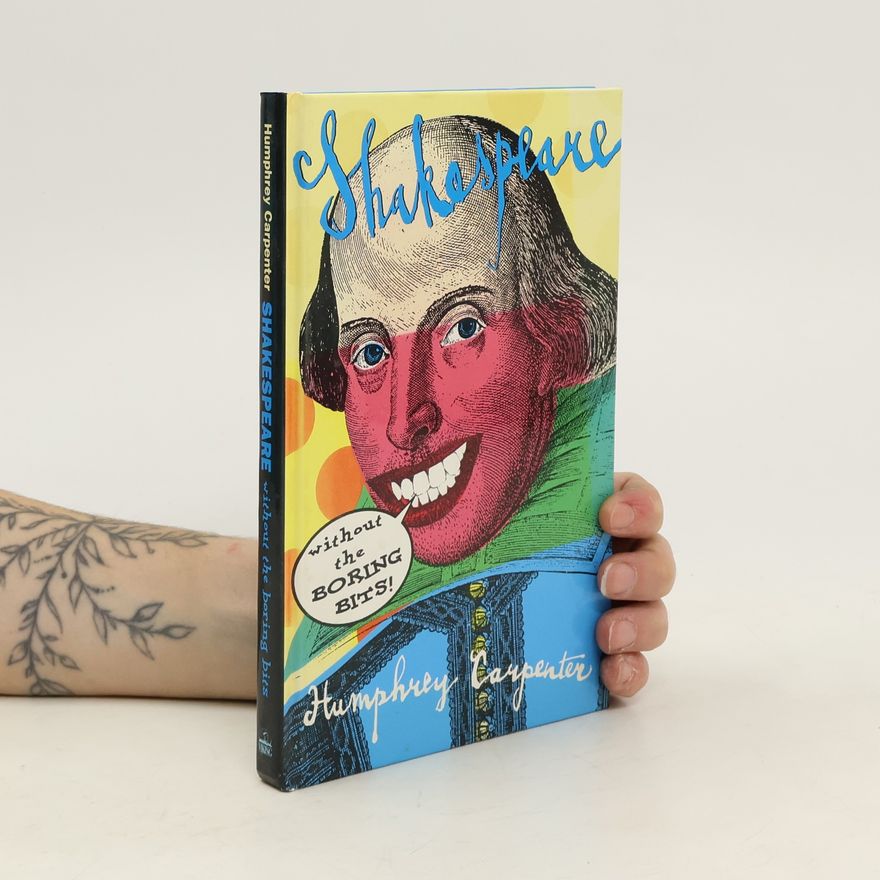 Humphrey Carpenter Shakespeare Without the Boring Bits