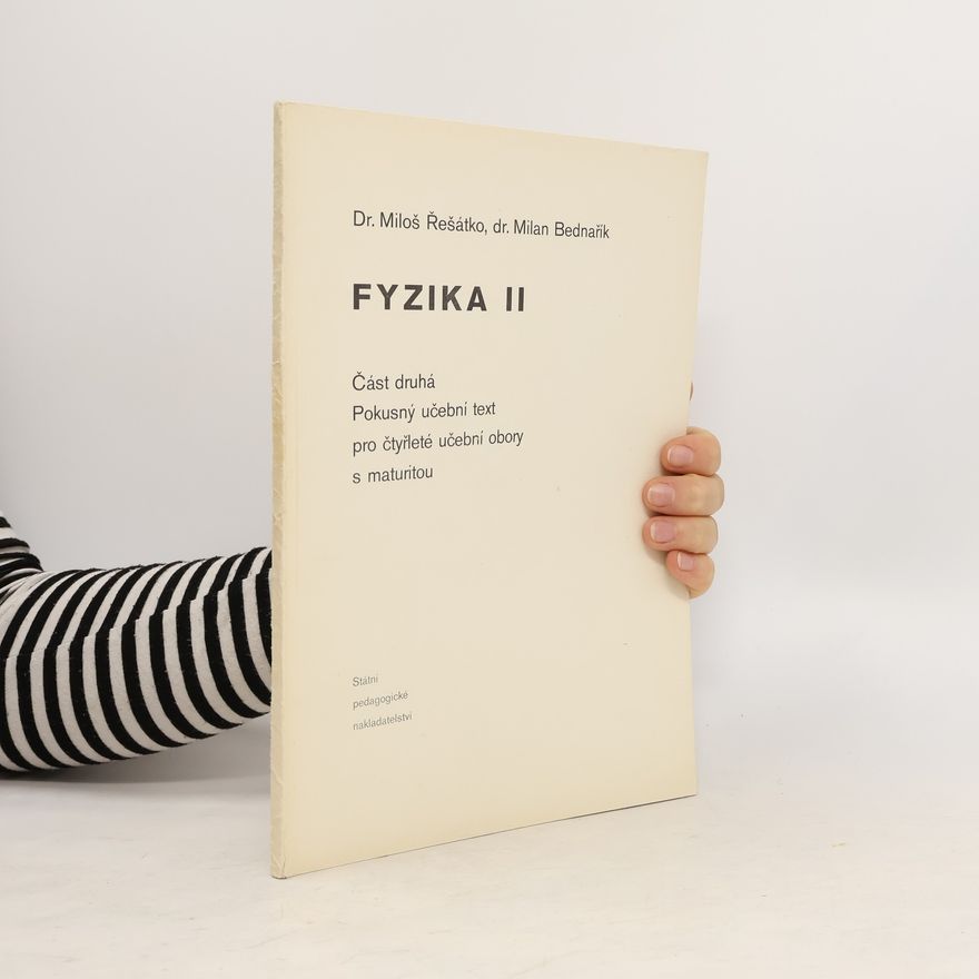 Miloš Řešátko Fyzika II. Část druhá