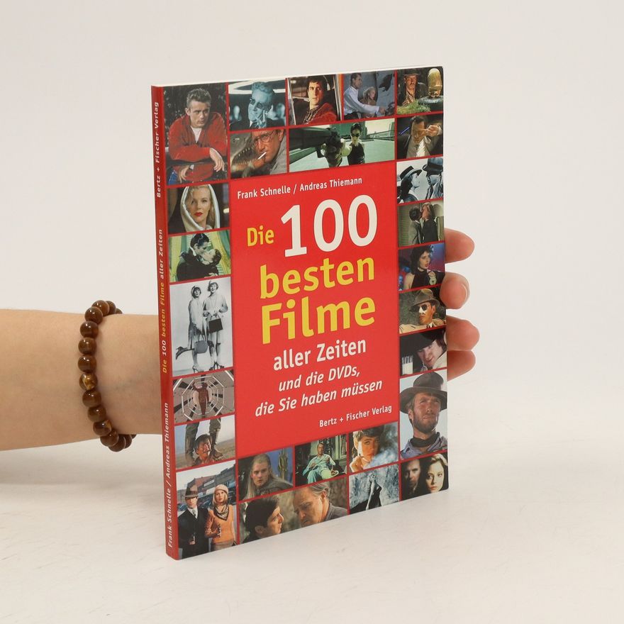 Frank Schnelle Die 100 besten Filme aller Zeiten
