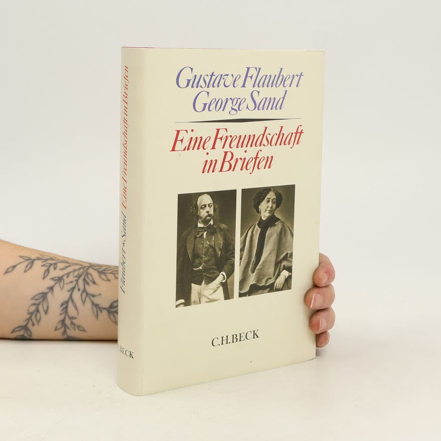 Gustave Flaubert Eine Freundschaft in Briefen