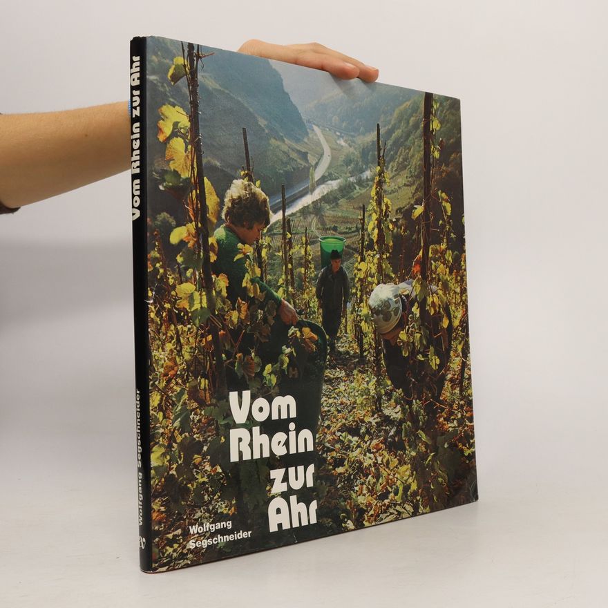Wolfgang Segschneider Vom Rhein zur Ahr