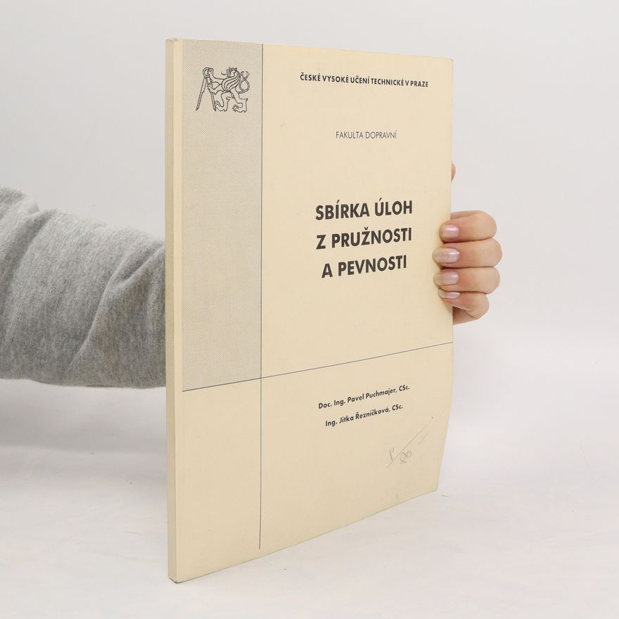 Jitka Řezníčková Sbírka úloh z pružnosti a pevnosti