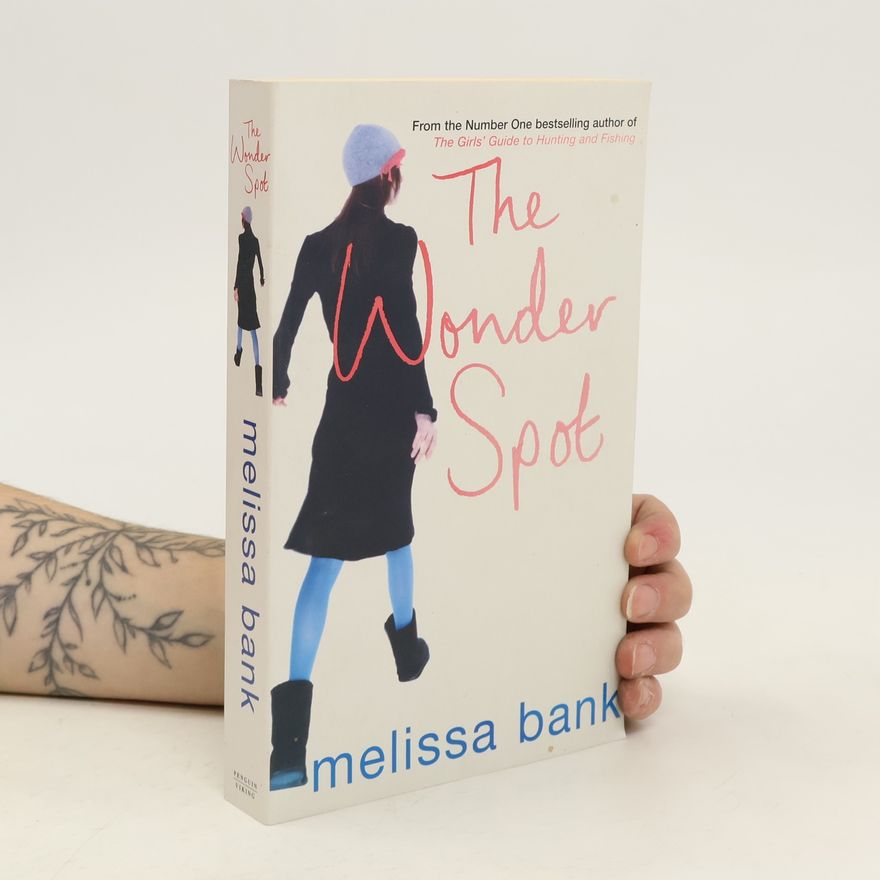 Melissa Bank The Wonder Spot