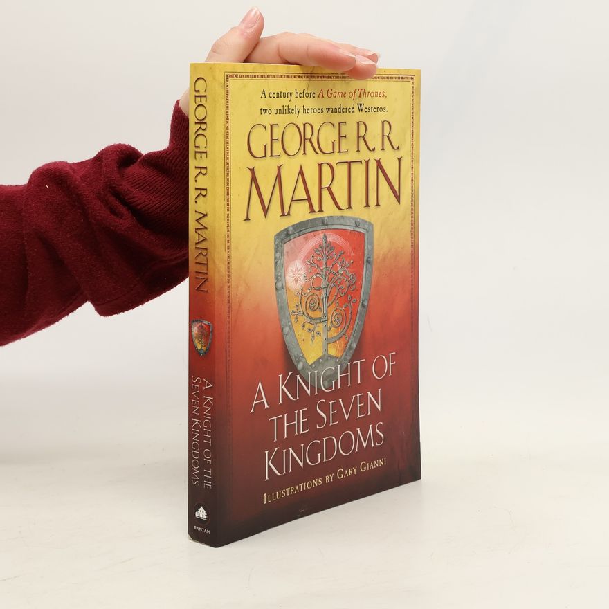 George R. R. Martin A Knight of the Seven Kingdoms