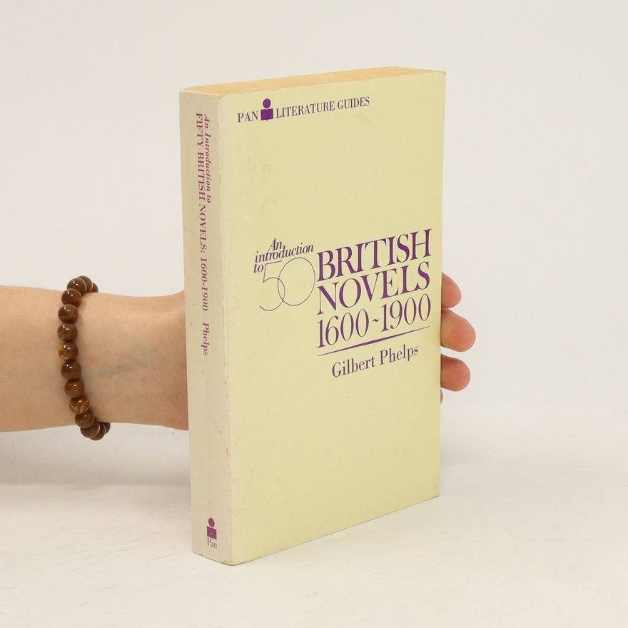 Gilbert Phelps An introduction to fifty British novels 1600-1900