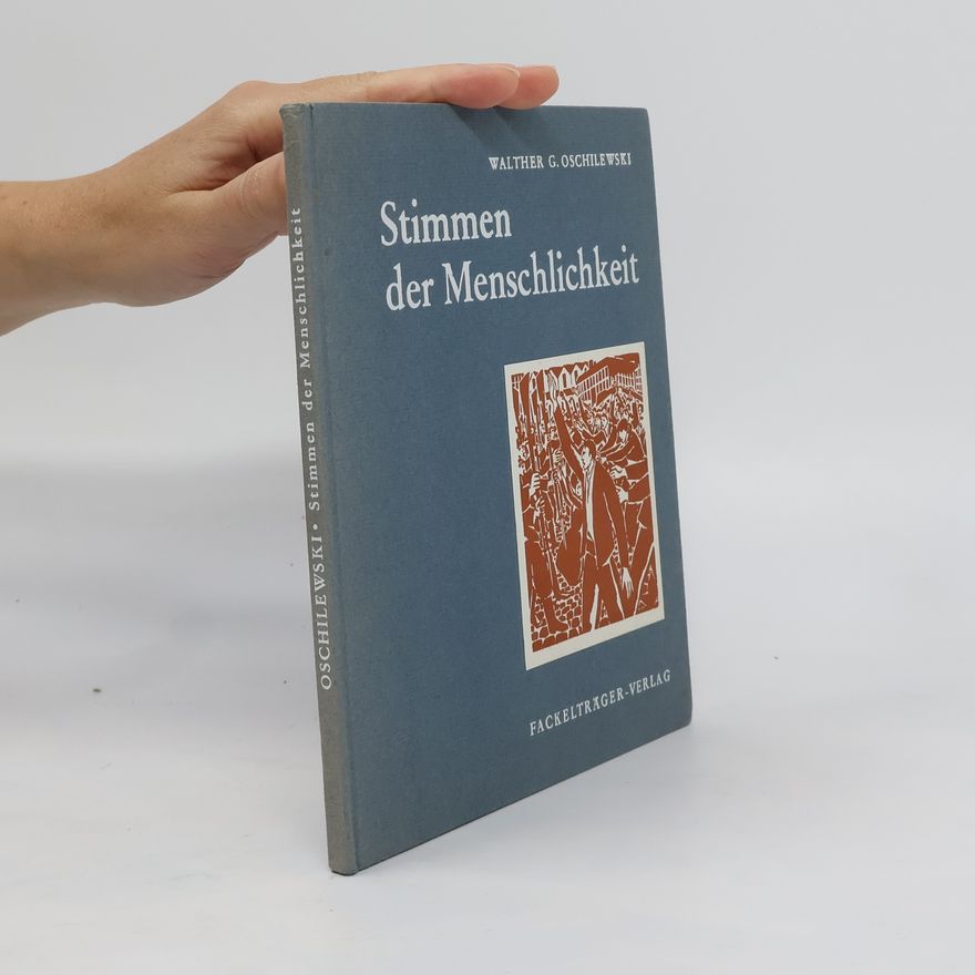 Walther G. Oschilewski Stimmen der Menschlichkeit