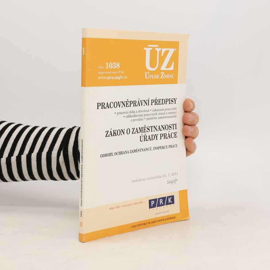 Kolektiv autorů ÚZ. Pracovněprávní předpisy. Zákon o zaměstnanosti. Úřady práce
