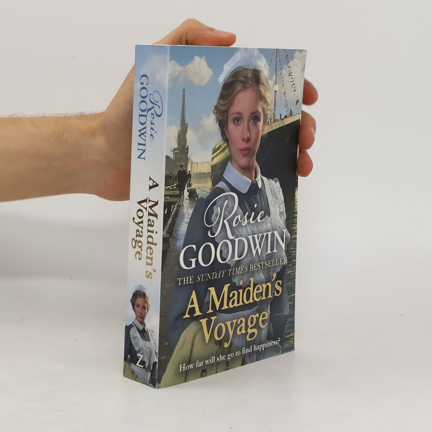 Rosie Goodwin A Maiden's Voyage